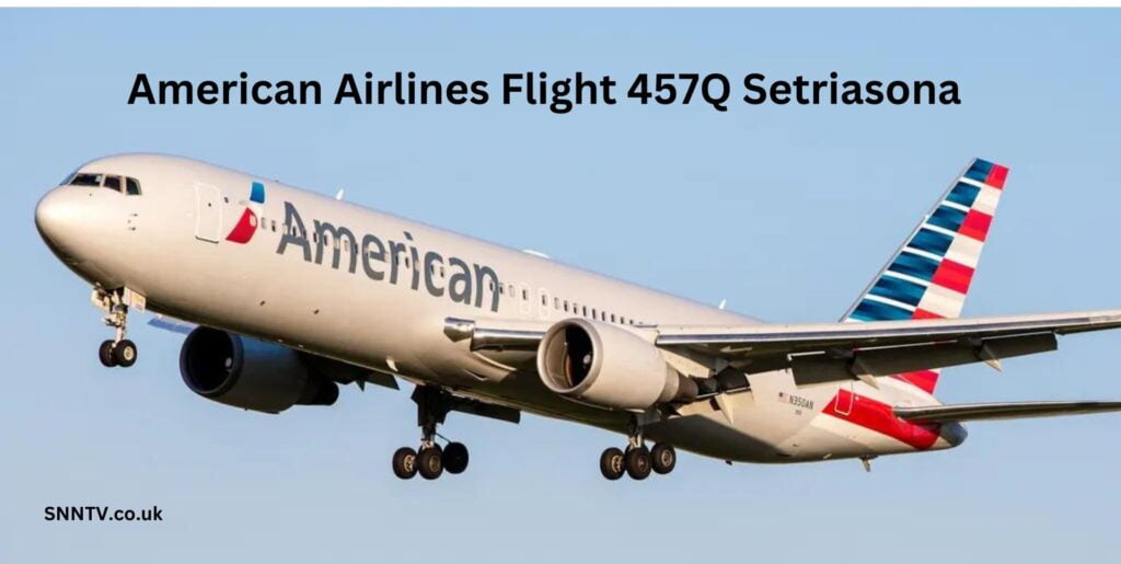 Navigating American Airlines Flight 457Q Setriasona Journey