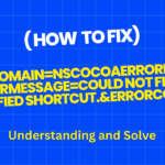 Understanding and Solve: errordomain=nscocoaerrordomain&errormessage=could not find the specified shortcut.&errorcode=4