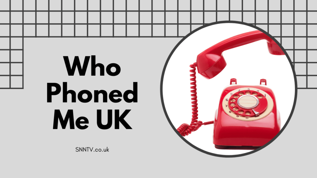 Who Phoned Me UK?
