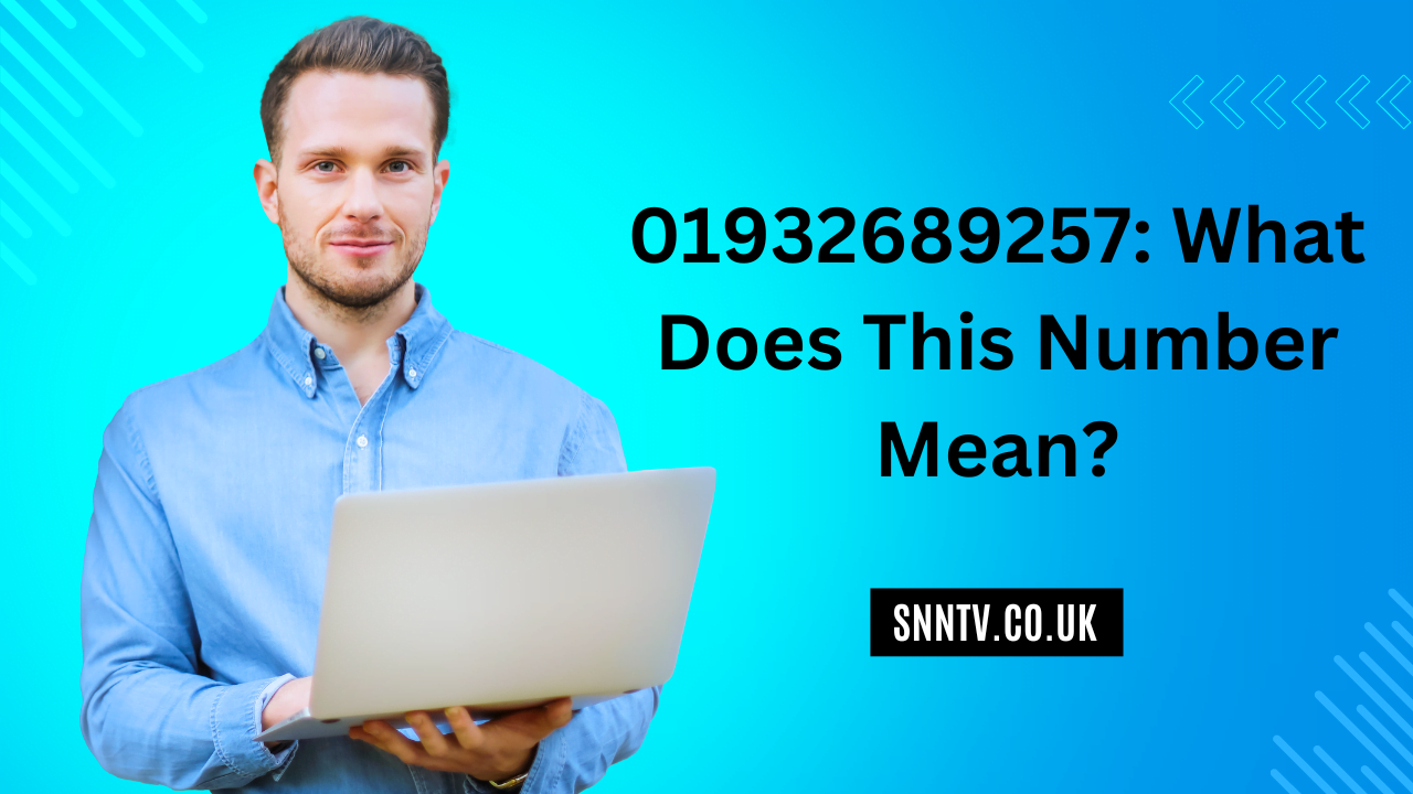 Decoding the Mystery of 01932689257: What Does This Number Mean?