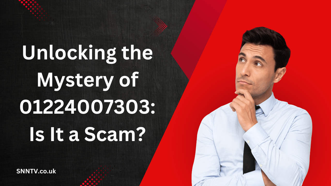 Unlocking the Mystery of 01224007303: Is It a Scam?